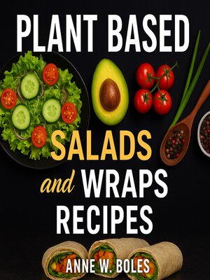 cover image of Plant Based Salads and Wraps Recipes
